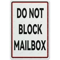 Do Not Block Mailbox Aluminum Sign Indoor & Outdoor Use Sign 12X8 Inch, Matel7