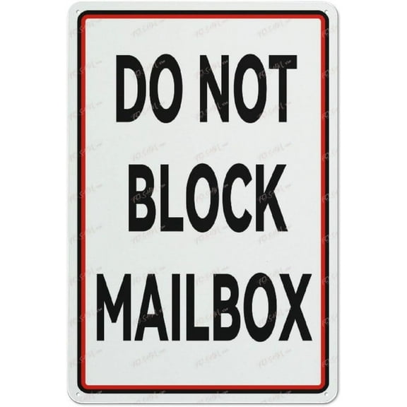 Do Not Block Mailbox Aluminum Sign Indoor & Outdoor Use Sign 12X8 Inch, Matel7