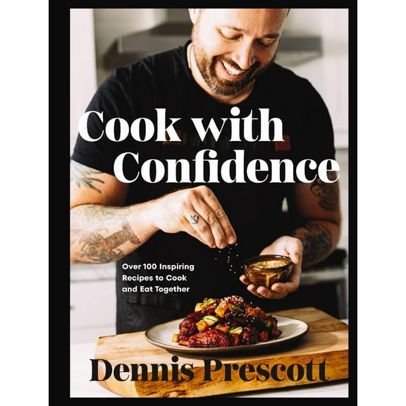 Cook with Confidence: Over 100 Inspiring Recipes to Cook and Eat Together (Hardcover)