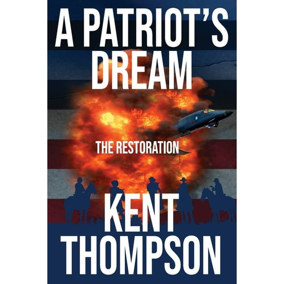 A Patriot's Dream: The Restoration, (Paperback)