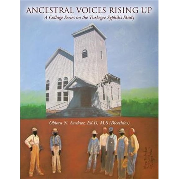 Pre-Owned Ancestral Voices Rising Up : A Collage Series on the Tuskegee Syphilis Study