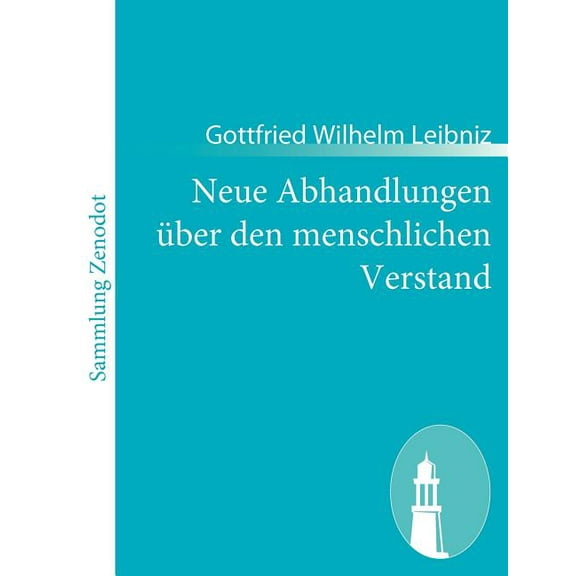 Neue Abhandlungen über den menschlichen Verstand: (Nouveaux essais sur l'entendement humain) (Paperback)