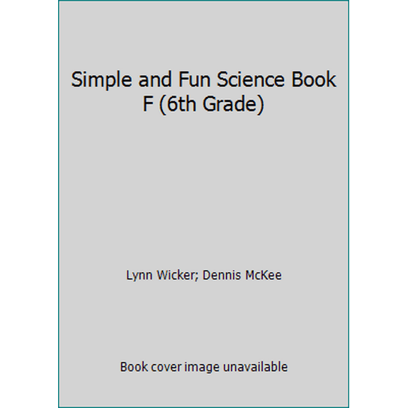 Pre-Owned Simple and Fun Science Book F (6th Grade) (Paperback) 1571101764 9781571101761