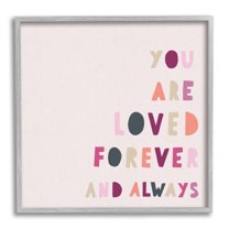 Stupell Industries You are Loved Forever Phrase Playful Love Sentiment Inspirational Painting Gray Framed Art Print Wall Art, 24 x 24