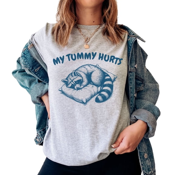 My Tummy Hurts Funny Raccoon Shirt, Raccoon Graphic Novelty Unisex Tshirt