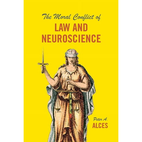 The Moral Conflict of Law and Neuroscience, (Paperback)