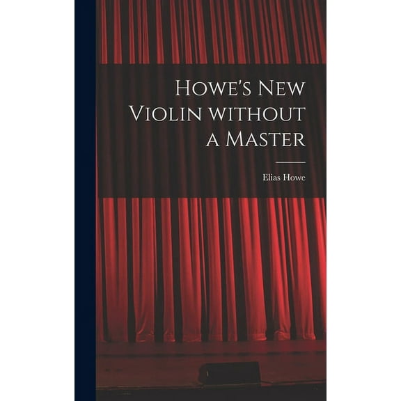 Howe's New Violin Without a Master, (Hardcover)