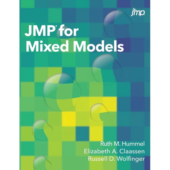 JMP for Mixed Models -- Ruth Hummel