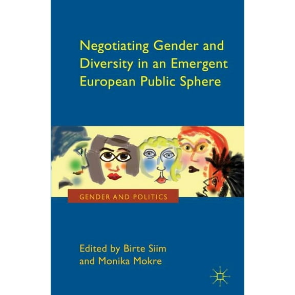 Gender and Politics Negotiating Gender and Diversity in an Emergent European Public Sphere, (Hardcover)