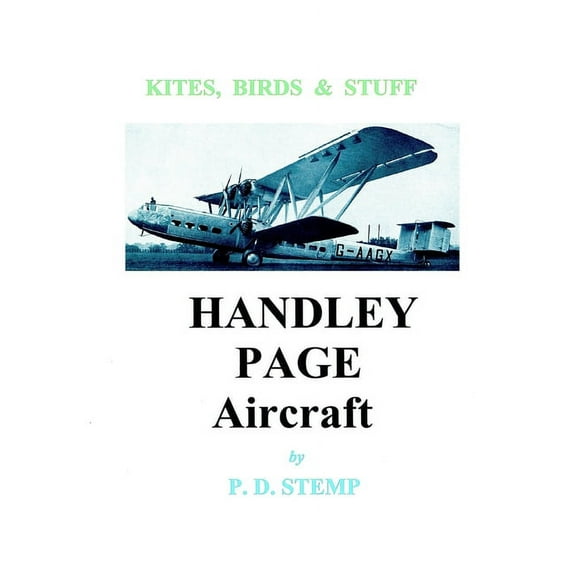 Kites, Birds & Stuff - HANDLEY PAGE Aircraft, (Paperback)