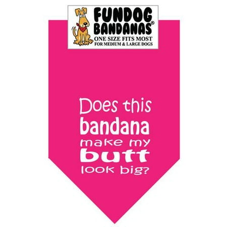 Fun Dog Bandana - Does this Bandana Make my Butt Look Big? - One Size Fits Most for Med to Lg Dogs, hot pink pet (Best Way To Make Hot Dogs)