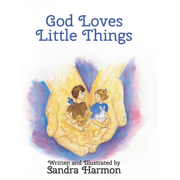 God Loves Little Things, (Hardcover)