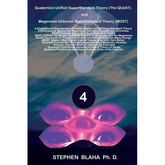 Quaternion Unified SuperStandard Theory (The QUeST) and Megaverse Octonion SuperStandard Theory (MOST) (Hardcover)