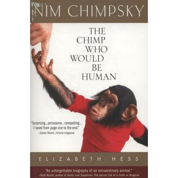 Pre-Owned Nim Chimpsky: The Chimp Who Would Be Human (Paperback) 0553382772 9780553382778