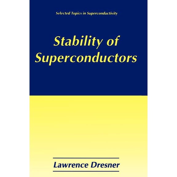Selected Topics in Superconductivity Stability of Superconductors, (Paperback)