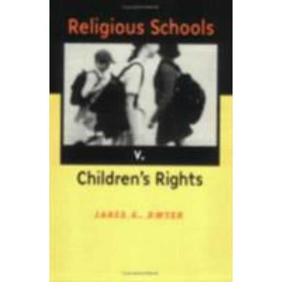 Pre-Owned Religious Schools v. Children's Rights (Paperback) 0801487315 9780801487316