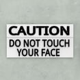 thumbnail image 4 of Clever Contraption Funny Sign | Caution – Do Not Touch Your Face – Black and White, 4 of 4
