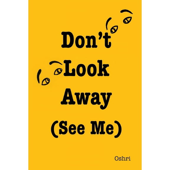 Don't Look Away (See Me), (Paperback)