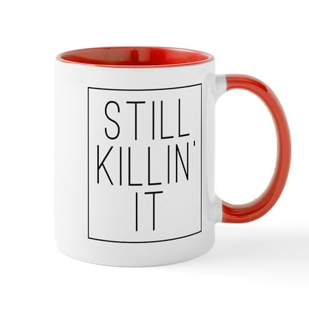 

CafePress - Still Killin It - 11 oz Ceramic Mug - Novelty Coffee Tea Cup