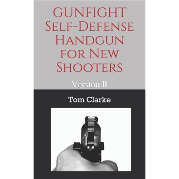 Pre-Owned GUNFIGHT Self-Defense Handgun for New Shooters: Version II
