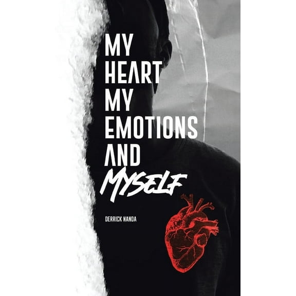 My Heart, My Emotions, and Myself, (Hardcover)