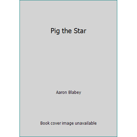 Pre-Owned Pig the Star (Paperback) 1338315757 9781338315752
