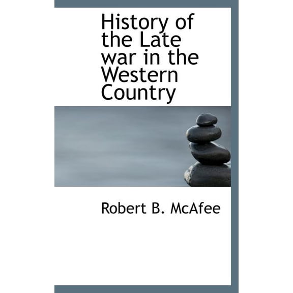 History of the Late War in the Western Country (Hardcover)