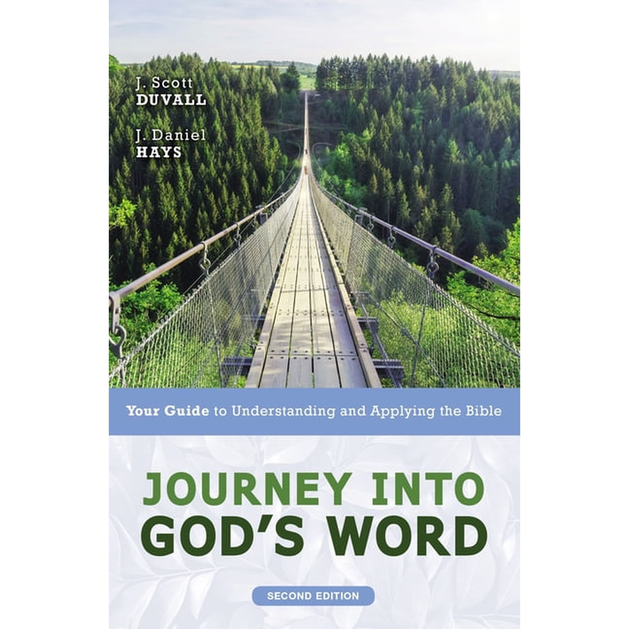 Journey Into God s Word Second Edition: Your Guide to Understanding and Applying the Bible (Paperback)