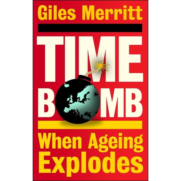 Timebomb: When Ageing Explodes, (Paperback)