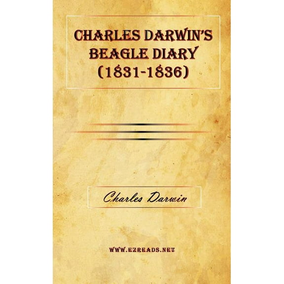 Charles Darwin's Beagle Diary (1831-1836), (Hardcover)
