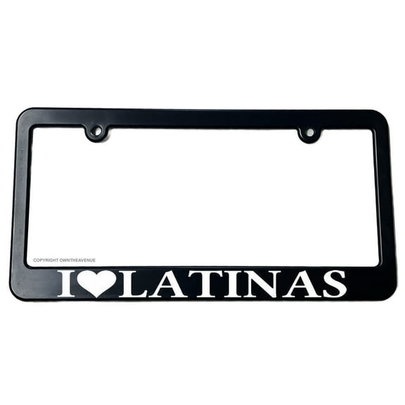 I Love Latinas Funny Joke Car Truck Auto License Plate Frame
