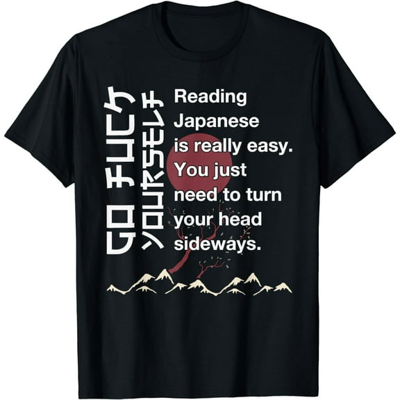 Reading Japanese is Easy Shirt Funny Japanese T-Shirt mens t shirt,black,women,funny,misfits,men,journey,t-shirt