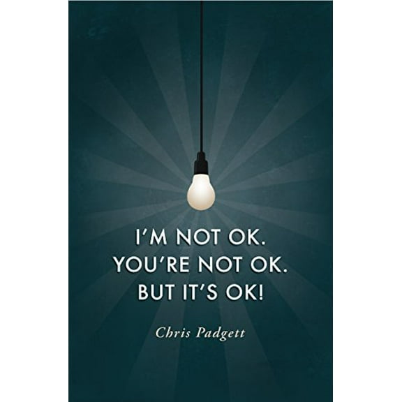 Pre-Owned I'm Not OK. You're Not OK. But It's OK. (Paperback) 193750977X 9781937509774