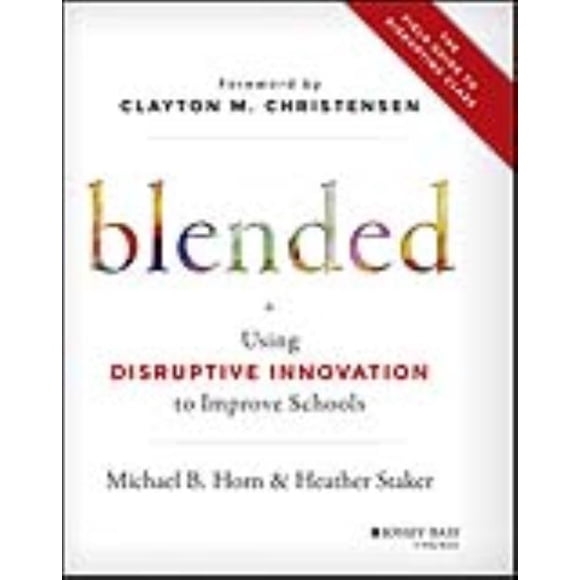 Blended, Clayton M. Christensen, Michael B. Horn, et al. Broché