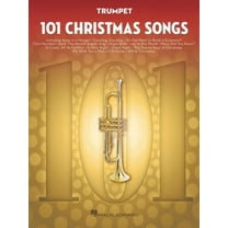 101 Christmas Songs Trumpet Sheet Music Songbook Holiday Favorites for Beginners Intermediate Players Includes Silent Ni, (Paperback)