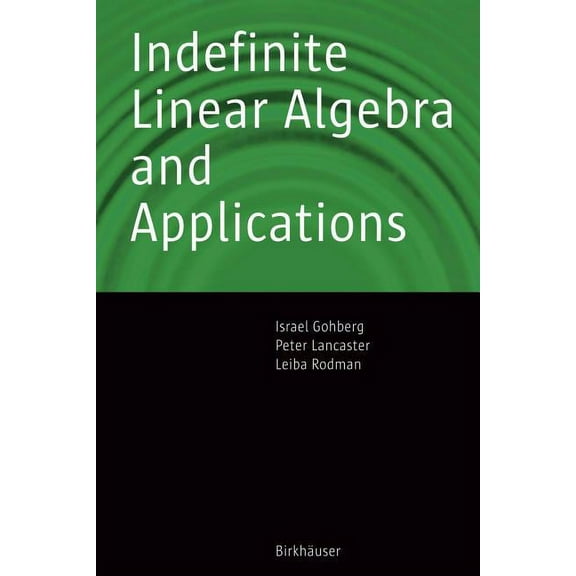 Indefinite Linear Algebra and Applications, (Paperback)