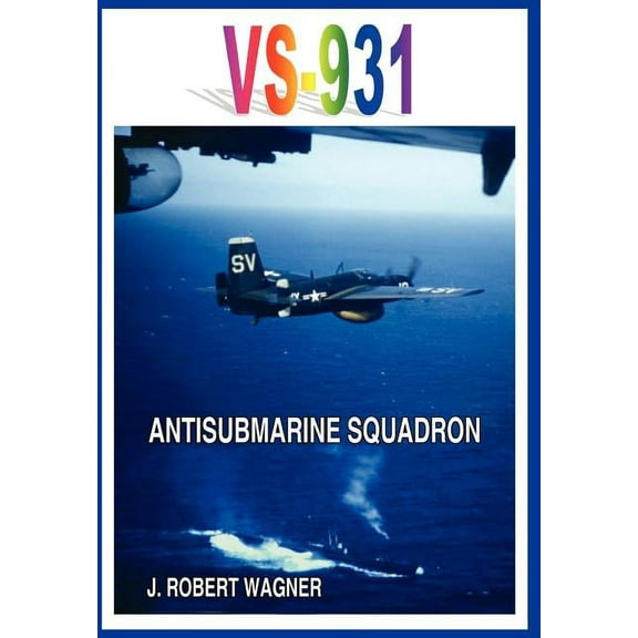 Vs-931 Antisubmarine Squadron (Hardcover)