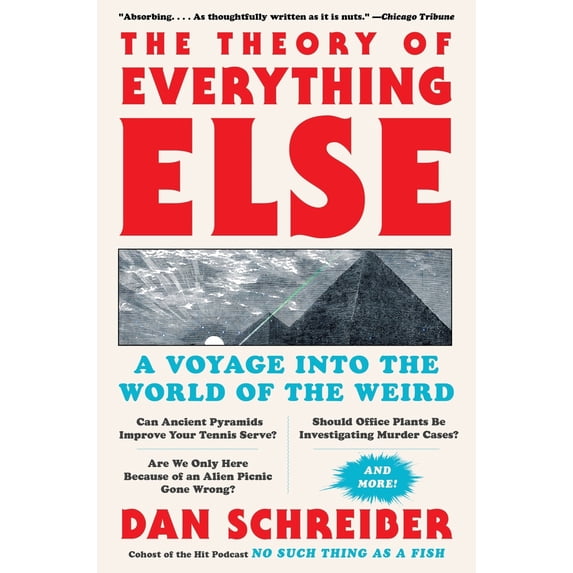 Pre-Owned The Theory of Everything Else: A Voyage Into the World of the Weird (Paperback) 0063259206 9780063259201