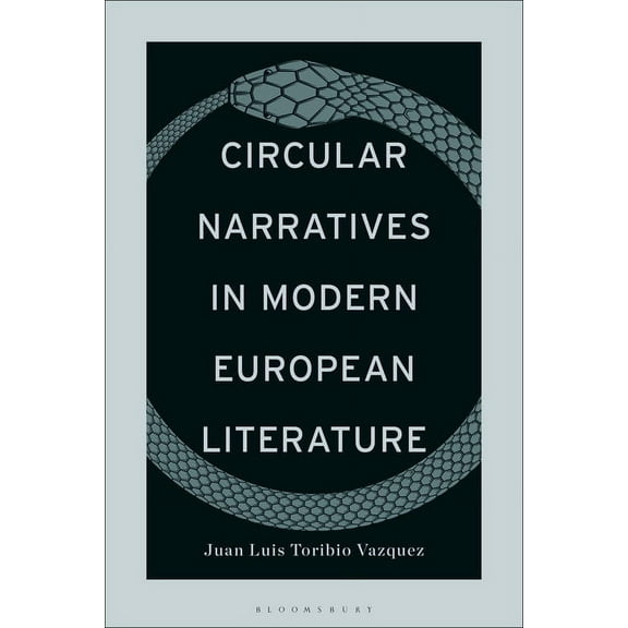 Circular Narratives in Modern European Literature, (Paperback)