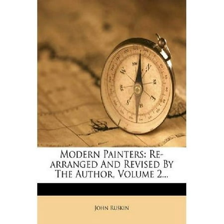 Modern Painters : Re-Arranged and Revised by the Author, Volume 2...