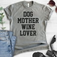 thumbnail image 2 of Dog Mother Wine Lover Shirt, Unisex Women's Shirt, Dog Mom Shirt, Wine Lover Shirt, Dog Mama Shirt, Dark Heather Gray, Medium, 2 of 6
