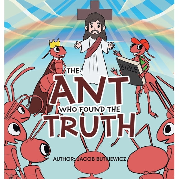 The Ant Who Found the Truth, (Hardcover)