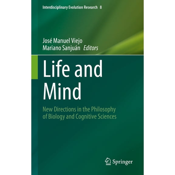 Interdisciplinary Evolution Research Life and Mind: New Directions in the Philosophy of Biology and Cognitive Sciences, Book 8, (Hardcover)