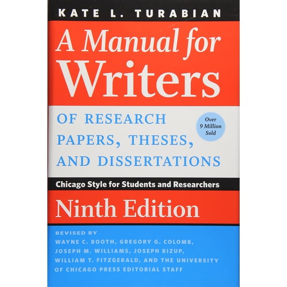 Pre-Owned A Manual for Writers of Research Papers, Theses, and Dissertations, Ninth Edition: Chicago Style for Students and Researchers (Hardcover) 022649442X 9780226494425
