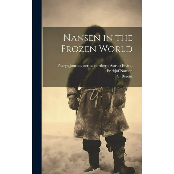 Nansen in the Frozen World (Hardcover)