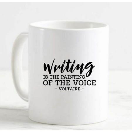 

Coffee Mug Writing Is The Painting Of The Voice Voltaire White Cup Funny Gifts for work office him her