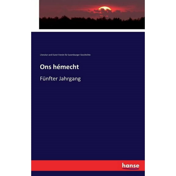 Ons hÃ©mecht: FÃ¼nfter Jahrgang, (Paperback)