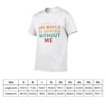 thumbnail image 3 of KuphiL10C Admit It Life Would Be Boring Without Me T-Shirt for Men Women, Retro Graphic Unisex Shirts，Mens Womens Letter Print Short Sleeves, White, 3 of 3