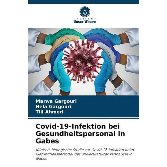 Covid-19-Infektion bei Gesundheitspersonal in Gabes, (Paperback)