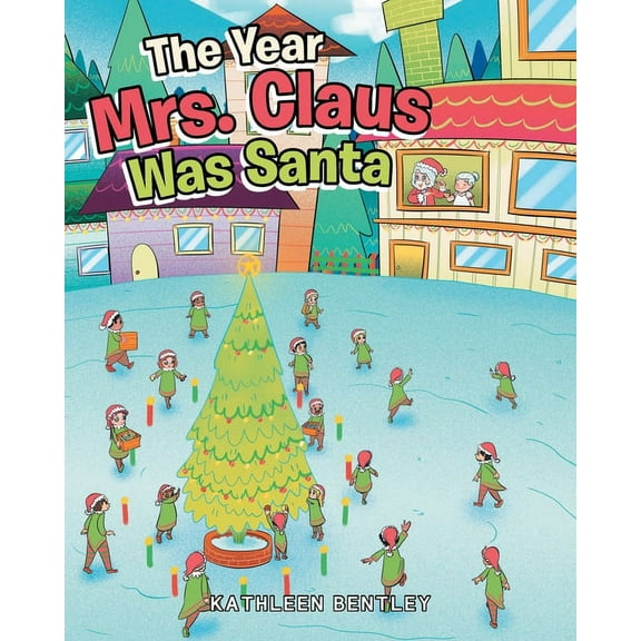 The Year Mrs. Claus Was Santa (Paperback)